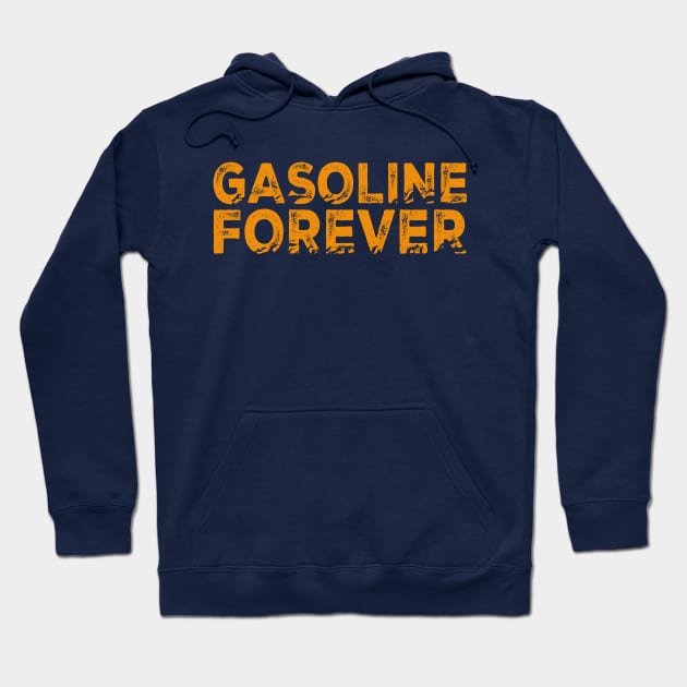 Gasoline Forever Text Fire Hoodie by FFAFFF